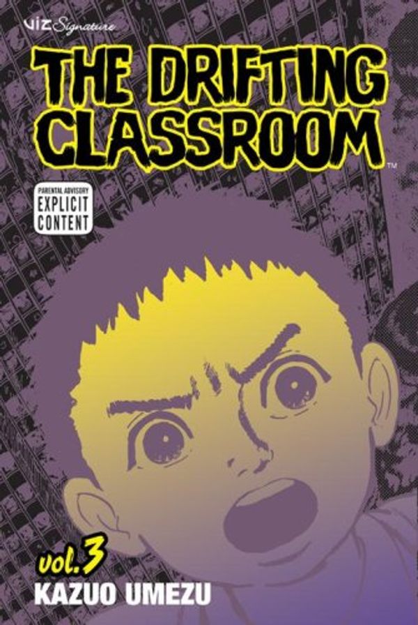Cover Art for 9781421507248, The Drifting Classroom, Vol. 3 by Kazuo Umezu