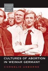 Cover Art for 9780857451668, Cultures of Abortion in Weimar Germany by Cornelie Usborne