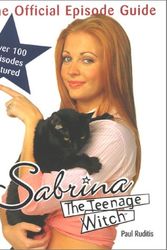 Cover Art for 9780752264936, Sabrina the Teenage Witch: The Official Episode Guide by Paul Ruditis