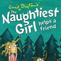 Cover Art for 9780340917749, The Naughtiest Girl Helps a Friend by Anne Digby Enid Blyton