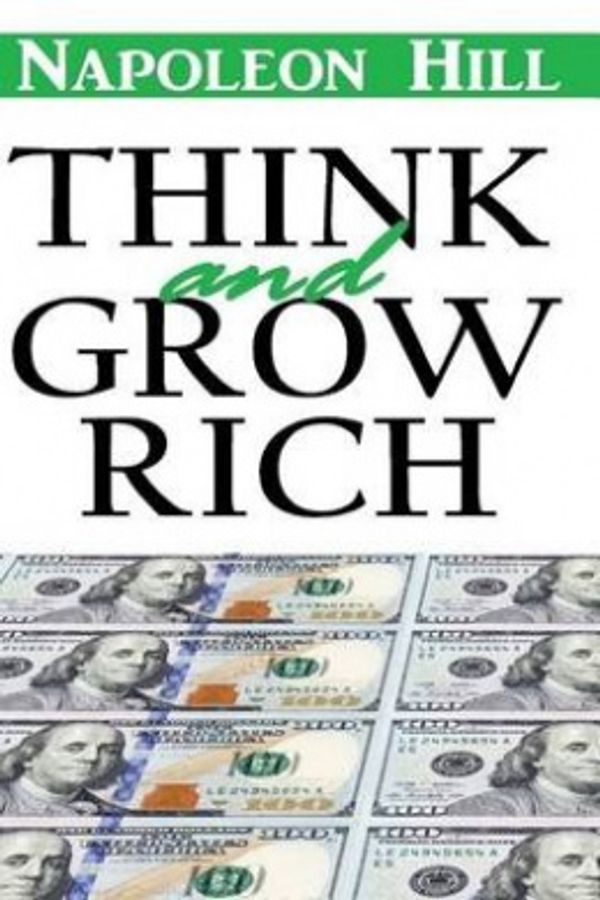 Cover Art for 9781500744205, Think and Grow RichThink and Grow Rich Napoleon Hill Annotated Cla... by Napoleon Hill, Classic Good Books