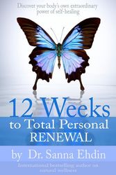 Cover Art for 9781926745510, 12 Weeks to Total Personal Renewal by Sanna Ehdin