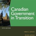 Cover Art for 9780132452045, Canadian Government in Transition (5th Edition) by Robert J. Jackson, Doreen Jackson