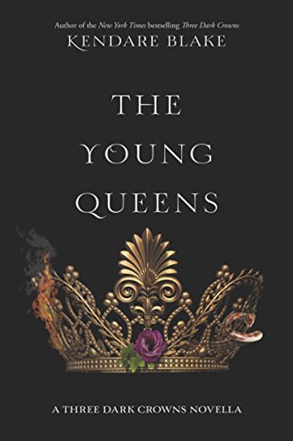 Cover Art for B06Y5K8M7Z, The Young Queens (Three Dark Crowns Novella Book 1) by Kendare Blake