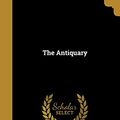 Cover Art for 9781360366654, The Antiquary by Sir Walter Scott