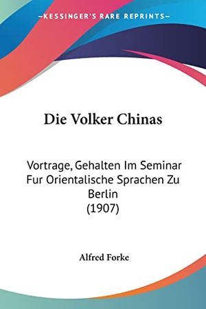 Cover Art for 9781161133653, Die Volker Chinas by Alfred Forke