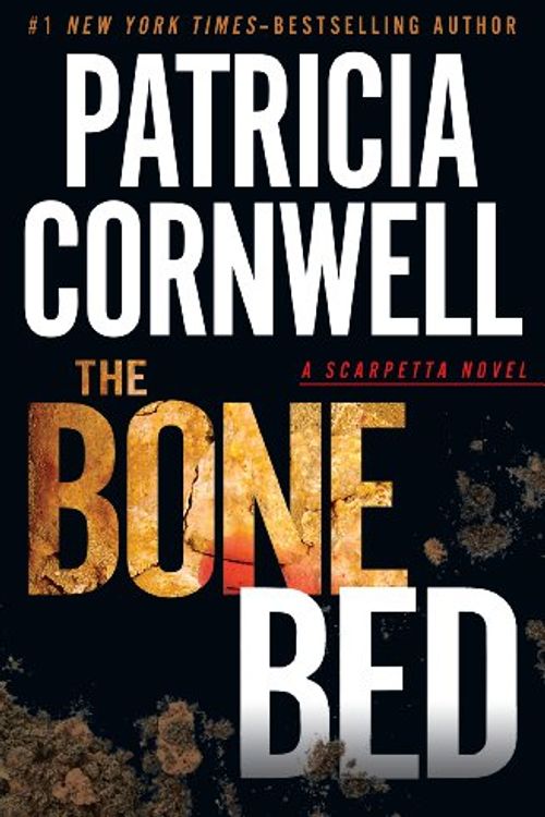 Cover Art for 9781410452887, The Bone Bed by Patricia Cornwell
