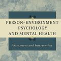 Cover Art for 9781410605580, Person-Environment Psychology and Mental Health: Assessment and Intervention by Martin, William E., Jr.