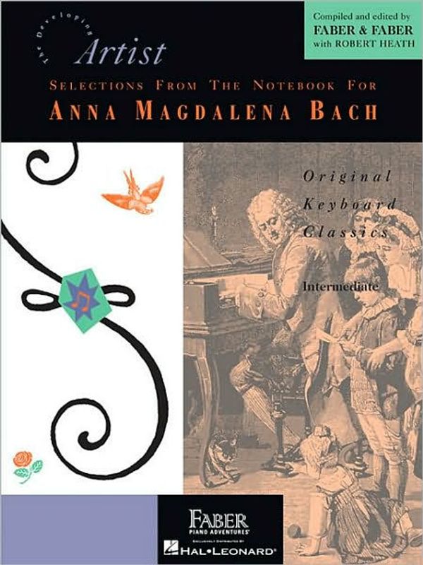 Cover Art for 9781616770495, Selections from the Notebook for Anna Magdalena Bach, Intermediate by Randall Faber