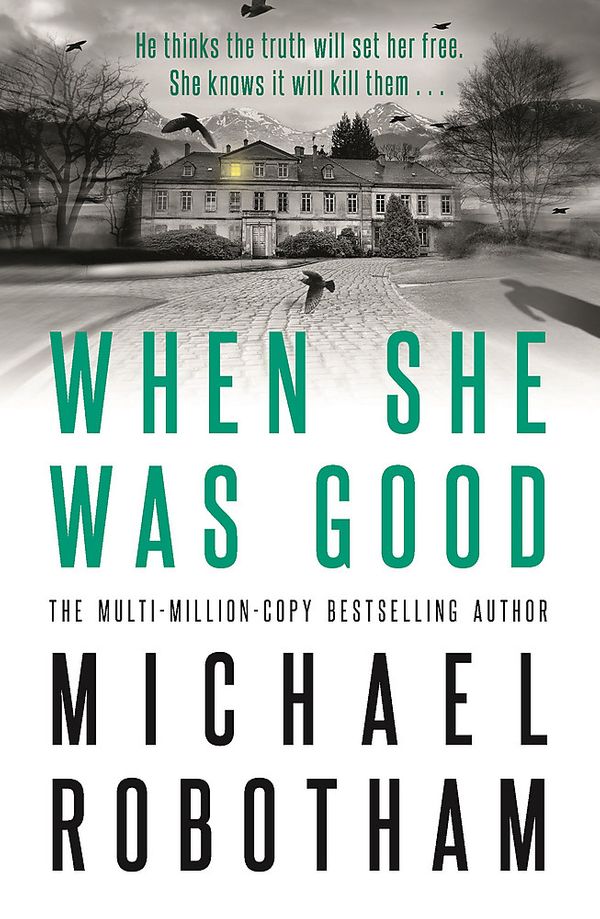 Cover Art for 9780733644849, When She Was Good by Michael Robotham