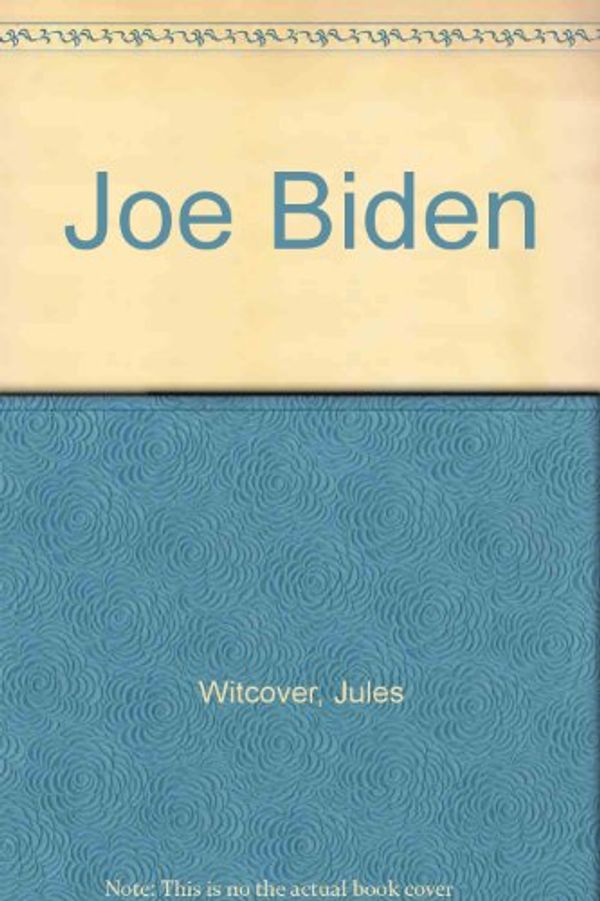 Cover Art for 9780061791994, Joe Biden by Jules Witcover