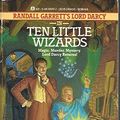 Cover Art for 9780441800575, Ten Little Wizards by Randall Garrett, Michael Kurland