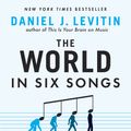 Cover Art for 9780452295483, The World in Six Songs by Daniel J. Levitin