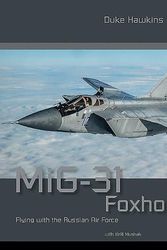 Cover Art for 9782931083017, Mig-31 Foxhound: Aircraft in Detail (Duke Hawkins) by Robert Pied, Nicolas Deboeck
