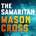 Cover Art for 9781409146162, The Samaritan by Mason Cross