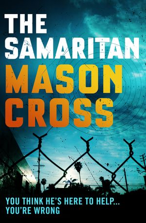 Cover Art for 9781409146162, The Samaritan by Mason Cross