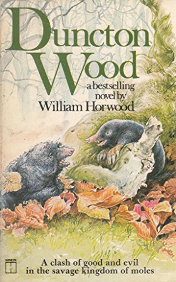 Cover Art for 9780600202615, Duncton Wood : a novel by by William Horwood