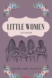 Cover Art for B0B17R5QW7, Little Women Illustrated by Unknown