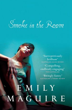Cover Art for 9781741987591, Smoke in the Room by Emily Maguire