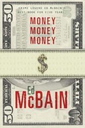 Cover Art for 9780575071513, Money, Money, Money by Ed McBain