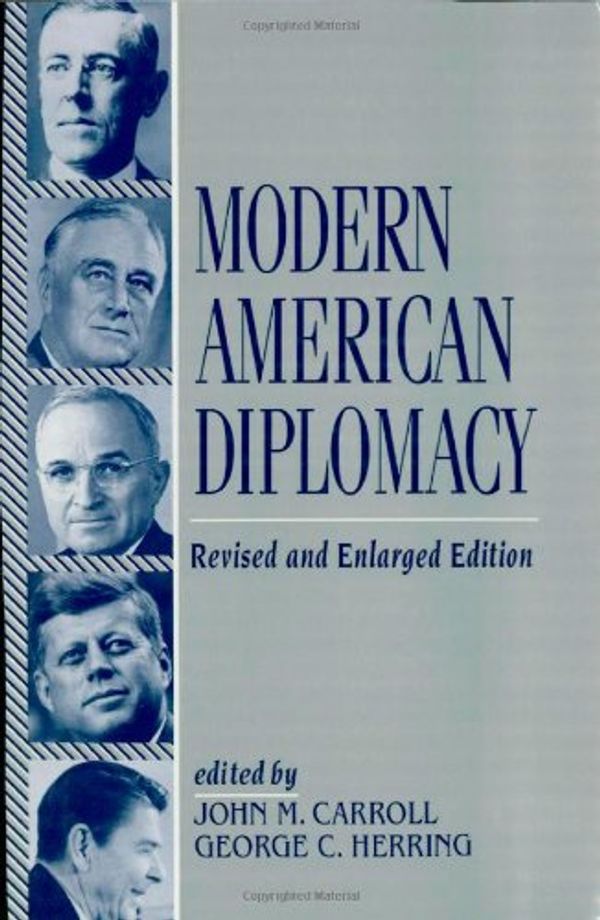 Cover Art for 9780842025553, Modern American Diplomacy by John M. Carroll