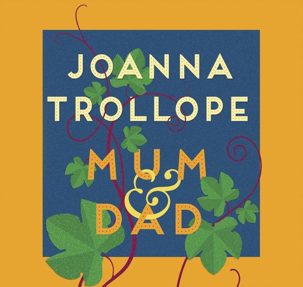 Cover Art for 9781529044935, Mum & Dad by Joanna Trollope