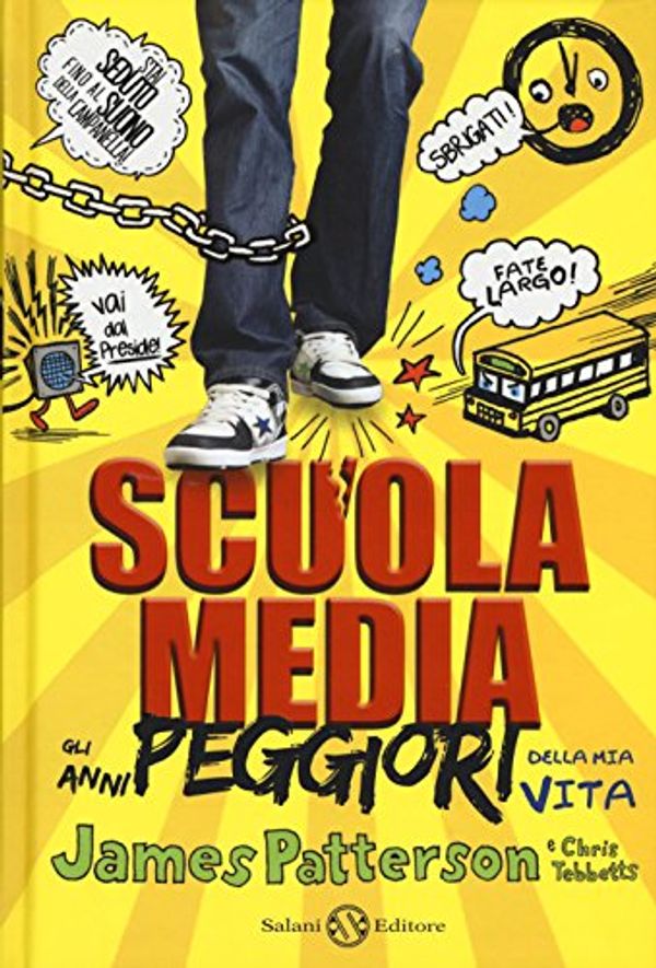 Cover Art for 9788869185236, Scuola media. Gli anni peggiori della mia vita by James Patterson