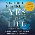 Cover Art for B082DPJPZQ, Yes to Life: In Spite of Everything by Viktor E. Frankl, Daniel Goleman-Introduction
