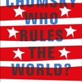 Cover Art for 9780241189450, Who Rules the World? by Noam Chomsky