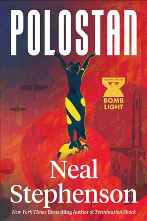 Cover Art for B0CWDS3FW1, Polostan (Bomb Light, Book 1) by Neal Stephenson