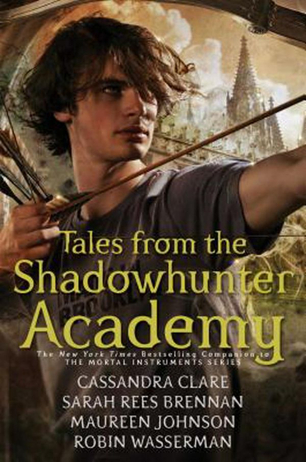 Cover Art for 9781481443258, Tales from the Shadowhunter Academy by Cassandra Clare