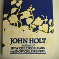 Cover Art for 9780907637097, Teach Your Own by John Holt
