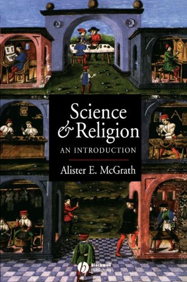 Cover Art for 9780631208426, Science and Religion An Introduction by Alister E. McGrath
