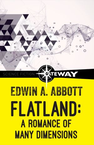 Cover Art for 9781473216389, Flatland: A Romance of Many Dimensions by Abbott, Edwin Abbott