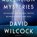 Cover Art for 9781101984079, The Ascension Mysteries by David Wilcock