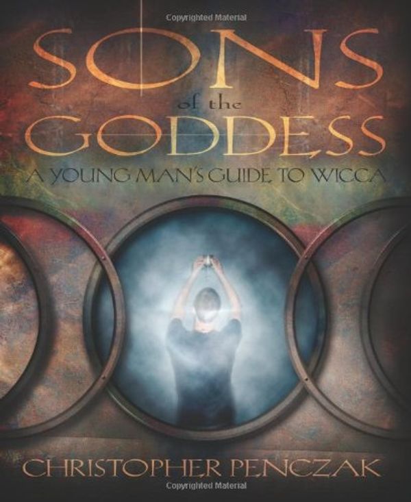 Cover Art for 9780738705477, Sons of the Goddess by Christopher Penczak