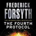Cover Art for B004ZLS5RK, The Fourth Protocol by Frederick Forsyth