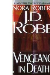 Cover Art for B00DJYJTCE, [Vengeance in Death] [by: J. D. Robb] by J. D. Robb