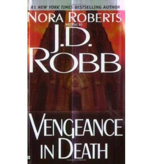 Cover Art for B00DJYJTCE, [Vengeance in Death] [by: J. D. Robb] by J. D. Robb