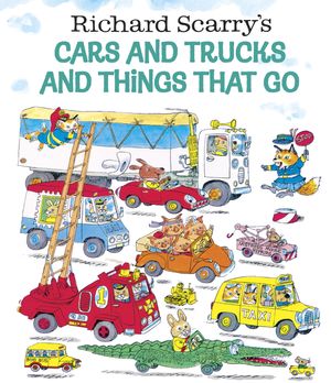 Cover Art for 9780307157850, Cars & Trucks & Things That Go by Richard Scarry