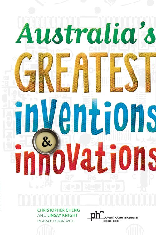 Cover Art for 9781742755649, Australia’s Greatest Inventions and Innovations by Christopher Cheng, Linsay Knight