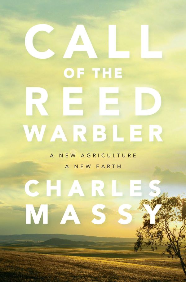 Cover Art for 9780702254741, Call of the Reed Warbler by Charles Massy