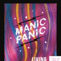 Cover Art for 9780762494682, Manic Panic Living in Color: A Rebellious Guide to Hair Color and Life by Tish Bellomo, Snooky Bellomo