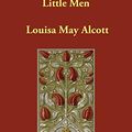 Cover Art for 9781846370687, Little Men by Louisa May Alcott