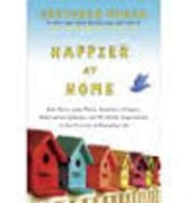 Cover Art for 9781444784374, HAPPIER AT HOME by Gretchen Rubin