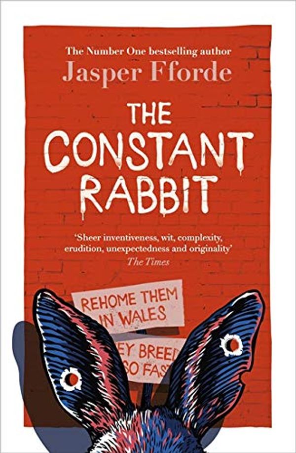 Cover Art for 9781444795608, The Constant Rabbit: The new standalone novel from the Number One bestselling author by Jasper Fforde