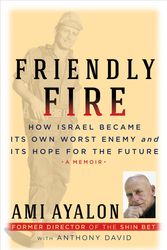 Cover Art for 9781586422585, Friendly Fire by Ami Ayalon, Anthony David