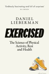 Cover Art for 9780241309278, Exercised: The Science of Physical Activity, Rest and Health by Daniel Lieberman