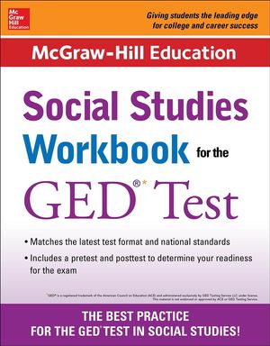 Cover Art for 9780071841474, McGraw-Hill Education Social Studies Workbook for the GED Test by McGraw Hill Editors