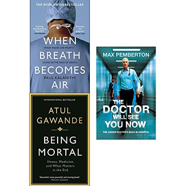 Cover Art for 9789123671816, When breath becomes air, being mortal and the doctor will see you now 3 books collection set by Paul Kalanithi, Atul Gawande, Max Pemberton